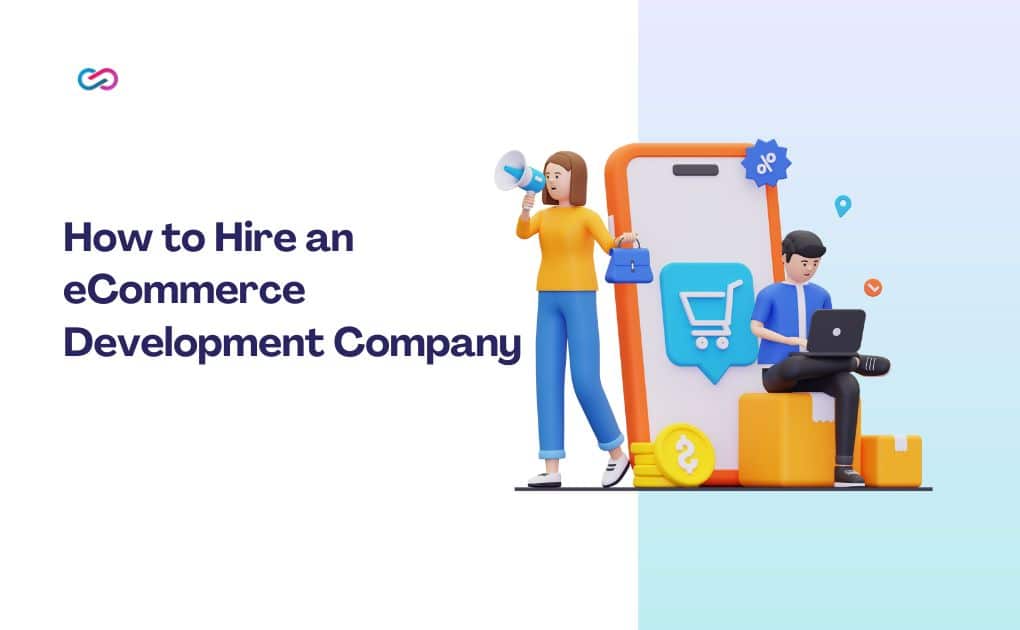 Hire an eCommerce Development Company